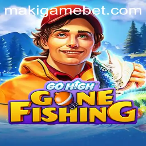 Explore the Exciting World of GoHighGoneFishing: An Engaging MakiGame Adventure