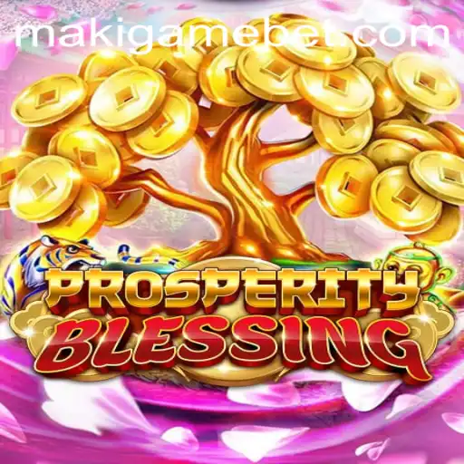Exploring the Exciting World of ProsperityBlessing: Is MakiGame the Future of Strategic Gaming?