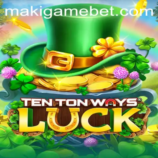 Exploring the Enigmatic World of TenTonWaysLuck: A MakiGame Creation